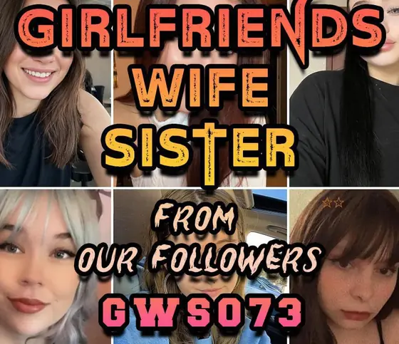 Fr0M 0Ur F0Ll0Wrs Grlfrnds Wfs And Sstrs Gws073